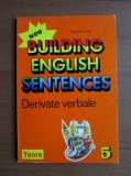 Eugene J. Hall - Building English Sentences. Derivate verbale