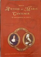 PRINTII ANTIOH SI MARIA CANTEMIR IN DOCUMENTE DE EPOCA-MARINA VRACIU SI COLAB.-242106