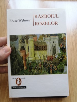 Bruce Webster - Razboiul rozelor - Editura: Artemis : 2007 foto