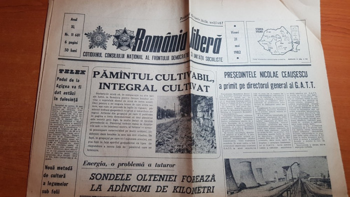 romania libera 21 mai 1982-cantarea romaniei,combinatul galati,sondele olteniei