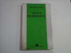 VIATA ELIBERATA - J. KRISHNAMURTI