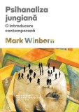 Psihanaliza jungiana. O introducere contemporana - - Mark Winborn