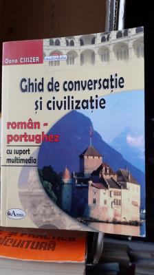 GHID DE CONVERASTIE SI CIVILIZATIE ROMAN PORTUGHEZ OANA CSISZER foto