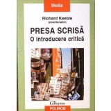 PRESA SCRISA. O INTRODUCERE CRITICA-RICHARD KEEBLE-333510