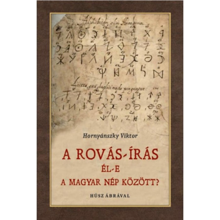 Rov&aacute;s-&iacute;r&aacute;s &eacute;l-e a magyar n&eacute;p k&ouml;z&ouml;tt? - Horny&aacute;nszky Viktor