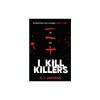 I Kill Killers