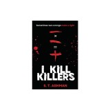 I Kill Killers