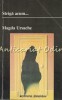 Striga Acum - Magda Ursache, Roman, Editura Institutul European, 2000, 292 pagini