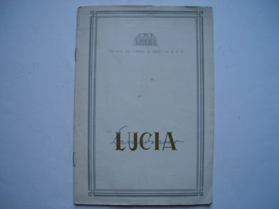 Lucia din Lammermoor - program opera RPR, 1962 foto