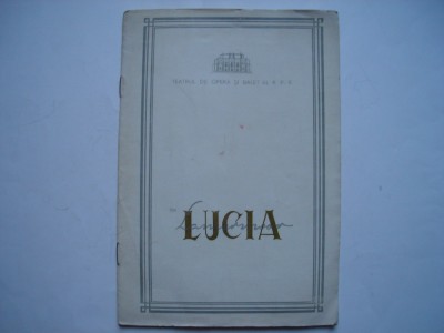 Lucia din Lammermoor - program opera RPR, 1962 foto