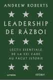 Cumpara ieftin Leadership de razboi | Andrew Roberts