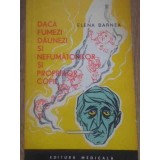 DACA FUMEZI DAUNEZI SI NEFUMATORILOR SI PROPRIILOR COPII-ELENA BARNEA-228717