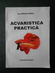 MIRCEA OPREA - ACVARISTICA PRACTICA foto