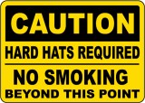 Caution Hard Hats Required No Smoking Sign