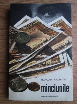 Francoise Mallet-Joris - Minciunile foto