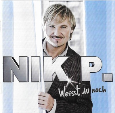 Nik P. - Weisst Du Noch, CD foto