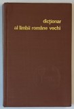 DICTIONAR AL LIMBII ROMANE VECHI (SF. SEC. AL X - lea , INCEPUTUL SEC. AL XVI - lea) de G. MIHAILA , 1974