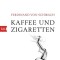 Kaffee und Zigaretten