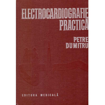 Petre Dumitru - Electrocardiografie practica - 135678 foto