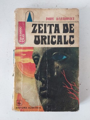 DD - ZEITA DE ORICALC - Doru Davidovici - Editura Albatros, 1977, 224 p. foto
