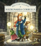 Hector Vulpoi si razbunarea corbului - Astrid Sheckels - Editura DPH