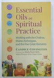 ESSENTIAL OILS IN SIPIRTUAL PRACTICE by CANDICE COVINGTON , 2017
