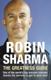 The Greatness Guide : One of the World&#039;s Top Success Coaches Shares His Secrets to Get to Your Best