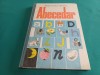 ABECEDAR * MARIA GIURGEA, MARIA GEORGESCU-BOȘTINĂ / 1988 * 4 2 4, Limba Romana