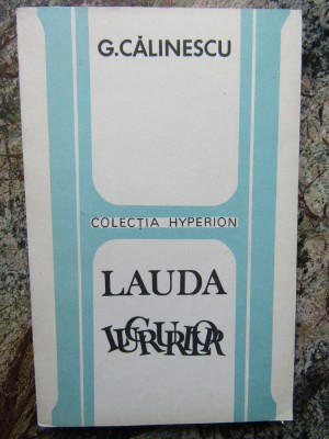 G. CALINESCU - LAUDA LUCRURILOR foto