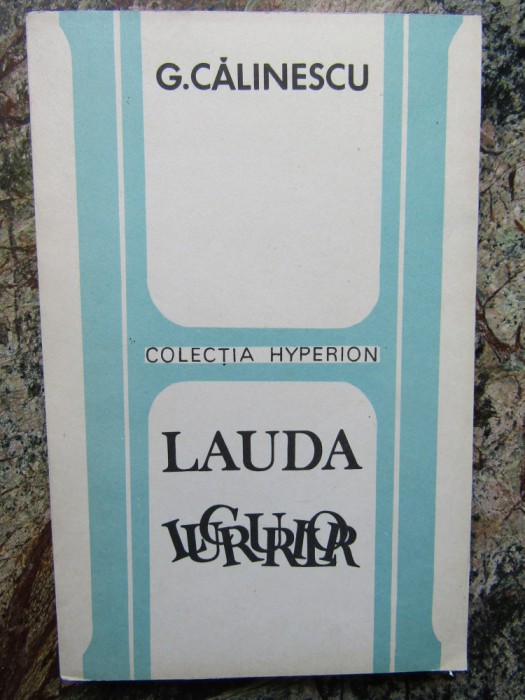 G. CALINESCU - LAUDA LUCRURILOR