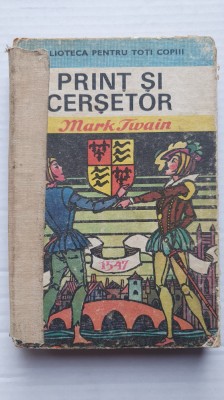 Print si Cersetor, Mark Twain, 1976, 260 pag (Biblioteca pentru toti copiii) foto