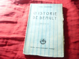 Mihail Sadoveanu - O Istorie de demult - Ed. Cartea Romaneasca 1927 ,.212pag