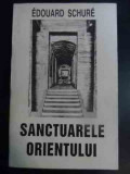 Sanctuarele Orientului - Edouard Schure ,545869