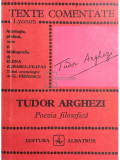 Elena Zaharia-Filipaș - Tudor Arghezi - Poezia filosofică (editia 1976)