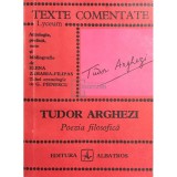 Elena Zaharia-Filipas - Tudor Arghezi - Poezia filosofica (Editia: 1976)