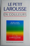 Le petit Larousse en couleurs Dictionnaire encyclopedique