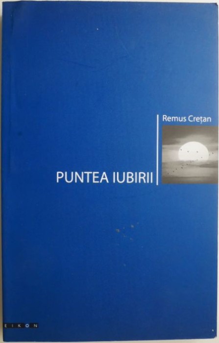 Puntea iubirii &ndash; Remus Cretan