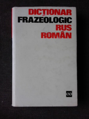 DICTIONAR FRAZEOLOGIC RUS ROMAN - GH. BOLOCAN foto