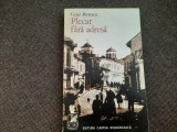 PLECAT FARA ADRESA de CEZAR PETRESCU , 1973