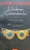 Uciderea Comandorului, volumul 2. Metafora se schimba - 2019 - Haruki Murakami (M163), Polirom