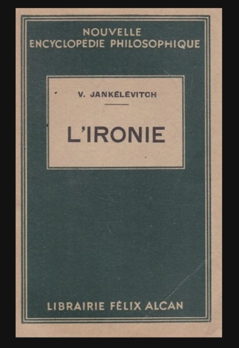 L Ironie / Vladimir Jankelevitch