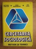 Septimiu Chelcea, Ioan Marginean, Ion Cauc - Cercetarea sociologica. Metode si tehnici