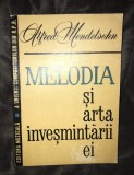 Melodia si arta &icirc;nvesm&icirc;ntarii invesmantarii ei / Alfred Mendelsohn