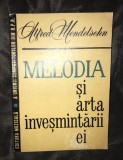 Melodia si arta &icirc;nvesm&icirc;ntarii invesmantarii ei / Alfred Mendelsohn