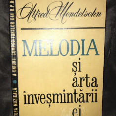 Melodia si arta învesmîntarii invesmantarii ei / Alfred Mendelsohn