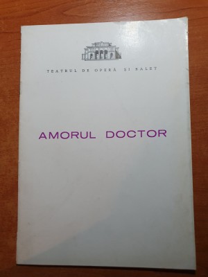 program teatrul de opereta si balet 1966 - amorul doctor foto