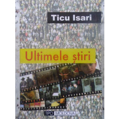 ULTIMELE STIRI-TICU ISARI
