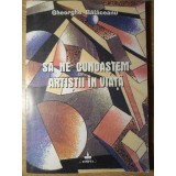 SA NE CUNOASTEM ARTISTII IN VIATA-GHEORGHE BALACEANU-309676