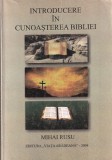 Mihai Rusu - Introducere in Cunoasterea Bibliei, Carte Religioasa, Romana, Brosata, Buna Stare