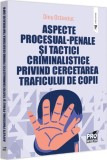 Aspecte procesual-penale si tactici criminalistice privind cercetarea traficului de copii - Dinu Ostavciuc, Universul Juridic